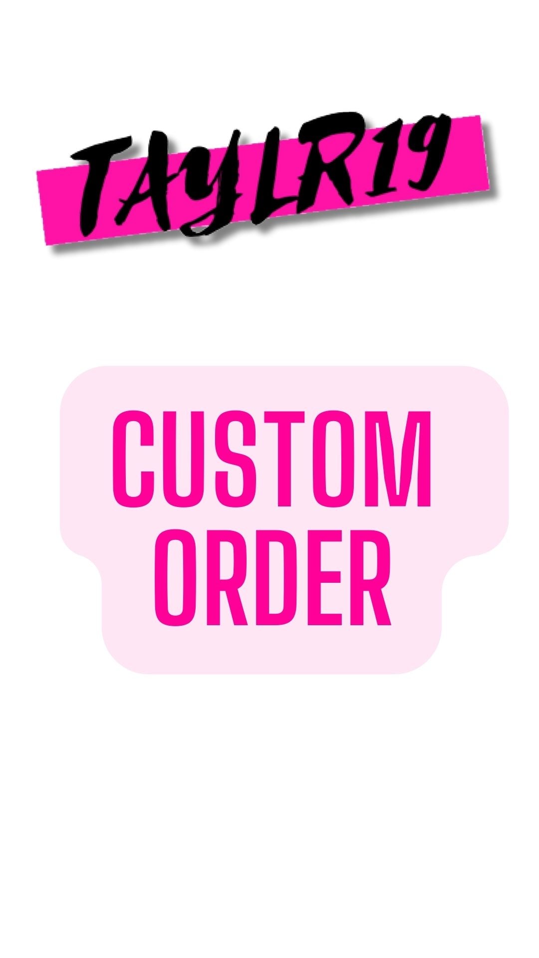 CUSTOM ORDER REQUESTS